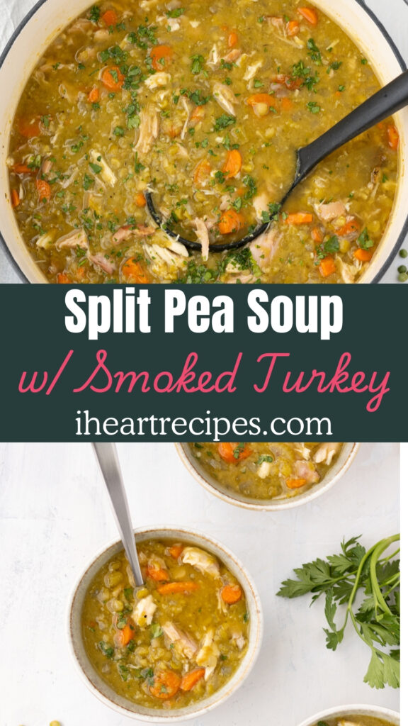Two images of soup with image text overlay that reads: "Split Pea Soup w/Smoked Turkey, iheartrecipes.com".